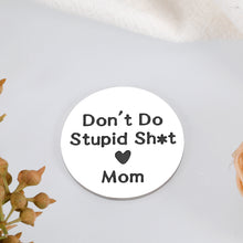 Load image into Gallery viewer, Stocking Stuffer for Teen Boys, Christmas Gifts for Son from Mom, Birthday Gifts for Daughter Girls Kid, Valentines Day Graduation Gifts for Her Him Step Son in Law, Don't Do Stupid St Pocket Hug Coin