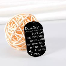 Load image into Gallery viewer, Drive Safe Keychain Christmas Socking Stuffers for Teen Boys Girls Son Daughter from Mom New Driver Gifts Birthday Gifts for Step Son Graduation Gifts Anniversary Valentine&#39;s Day Gifts for Men
