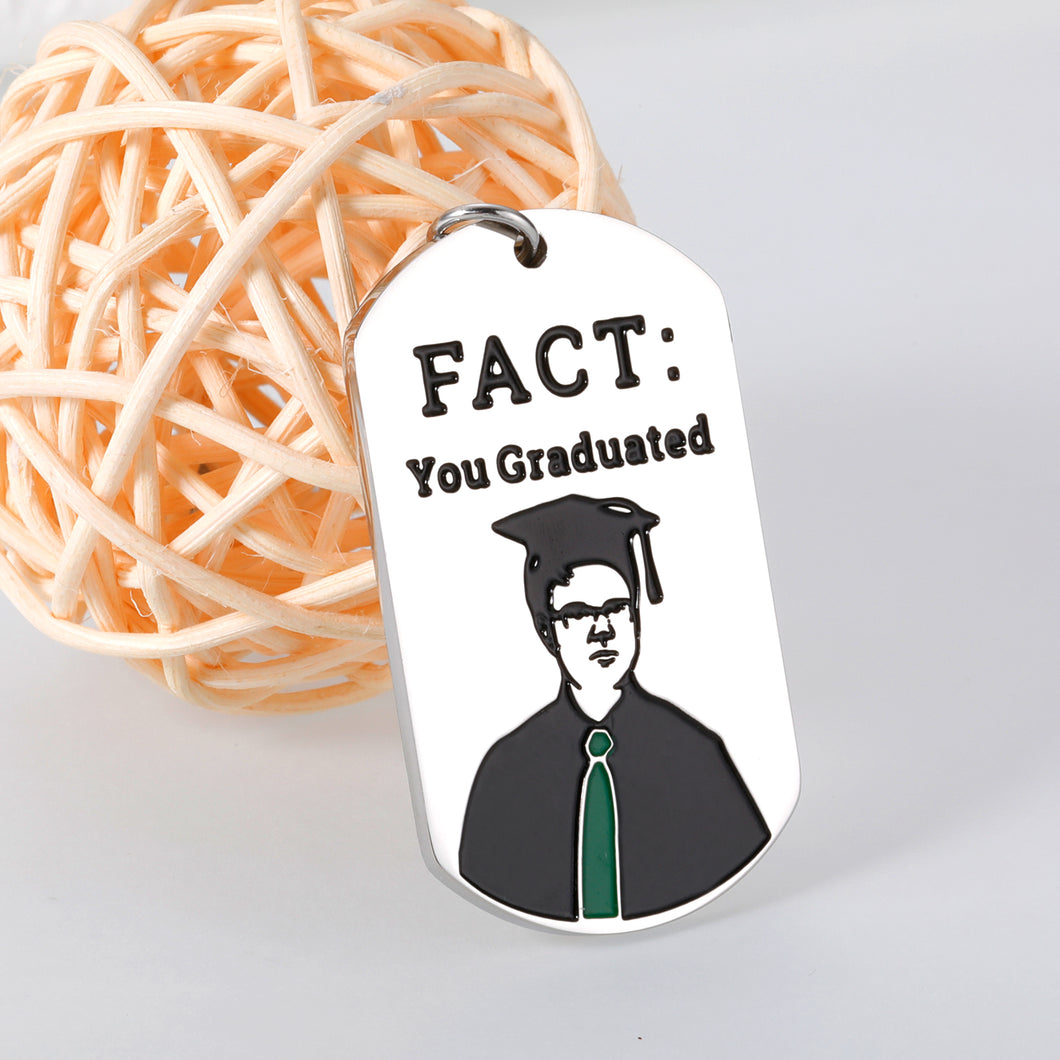 Funny Graduation Gifts for Him Her Grad The Office Gifts Keychain for Dwight Fan Master College Graduation Present for High School Student Office Lover Senior The Office Merchandise Fact You Graduated