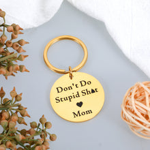 Load image into Gallery viewer, Christmas Gifts for Son from Mom, Stocking Stuffer for Teen Boys Girls, Birthday Gifts for Daughter in Law, Valentine&#39;s Day Graduation Wedding Gifts for Step Son in Law, Don&#39;t Do Stupid St Keychain
