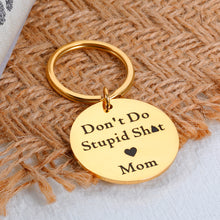 Load image into Gallery viewer, Christmas Gifts for Son from Mom, Stocking Stuffer for Teen Boys Girls, Birthday Gifts for Daughter in Law, Valentine&#39;s Day Graduation Wedding Gifts for Step Son in Law, Don&#39;t Do Stupid St Keychain
