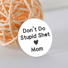 Load image into Gallery viewer, Stocking Stuffer for Teen Boys, Christmas Gifts for Son from Mom, Birthday Gifts for Daughter Girls Kid, Valentines Day Graduation Gifts for Her Him Step Son in Law, Don&#39;t Do Stupid St Pocket Hug Coin
