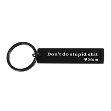 Load image into Gallery viewer, Christmas Gifts for Son from Mom, Stocking Stuffer for Teen Boys Girls, 16th 18th Birthday Gifts for Teenager Daughter, Valentine&#39;s Day Graduation Gifts for Step Son in Law, Don&#39;t Do Stupid Keychain
